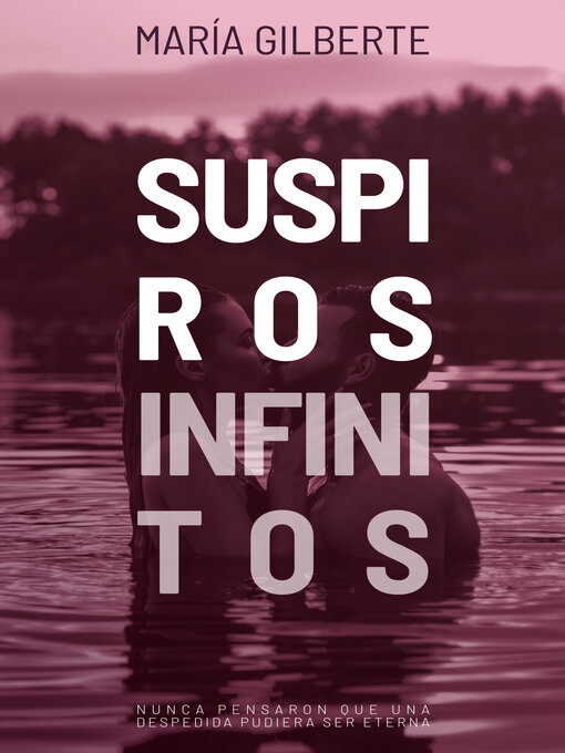 Title details for Suspiros infinitos by María Gilberte - Available